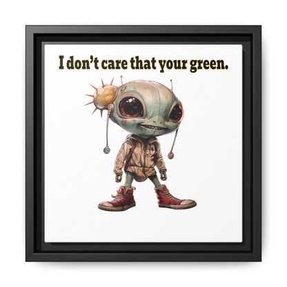 I don't care that your green - framed canvas art