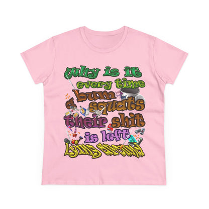 the bum's shit - Women's Midweight Cotton Tee