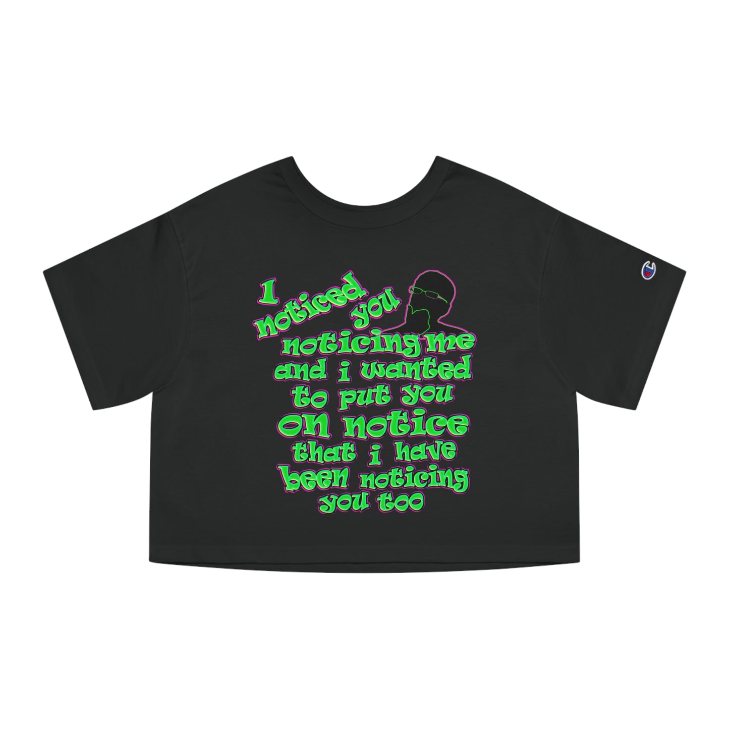 noticed you noticing - Champion Women's Heritage Cropped T-Shirt