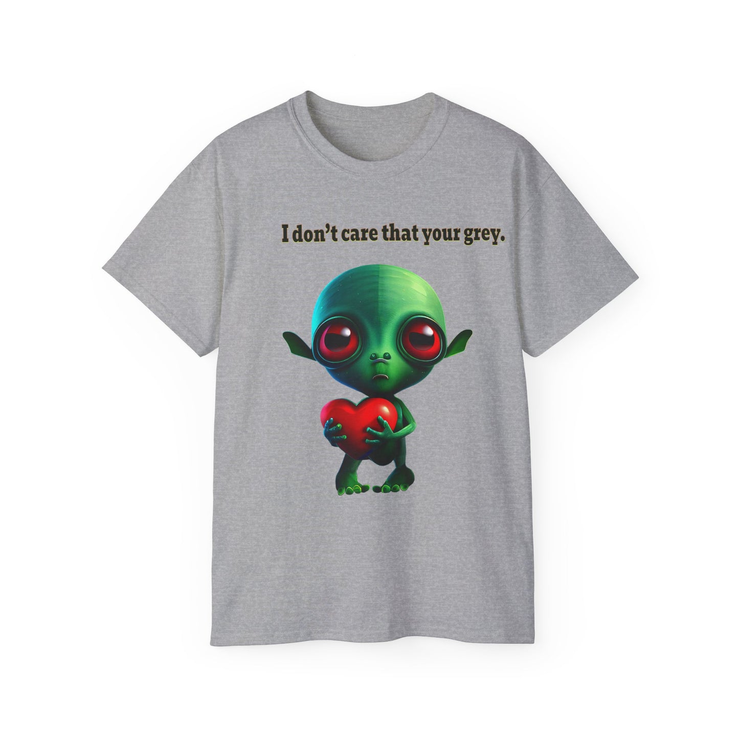 I don't care that your grey - Unisex Ultra Cotton Tee