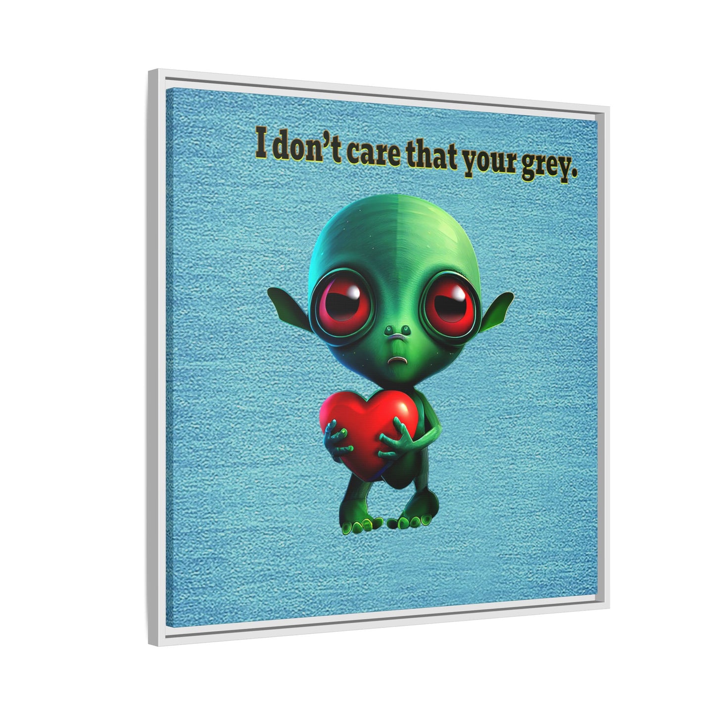 I don't care that your grey - framed canvas art (faded blue)