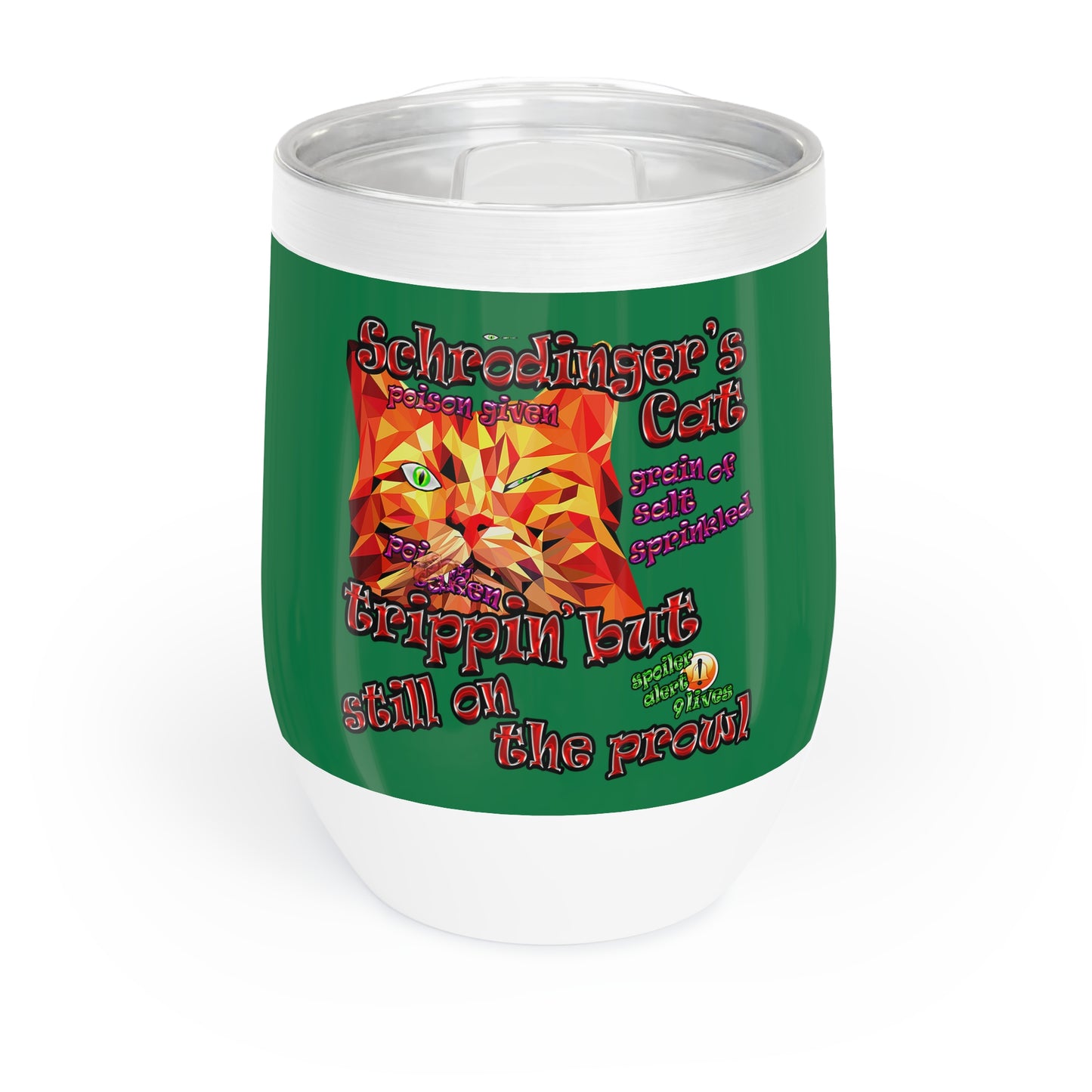 schrodinger's cat - Chill Wine Tumbler (dark green)