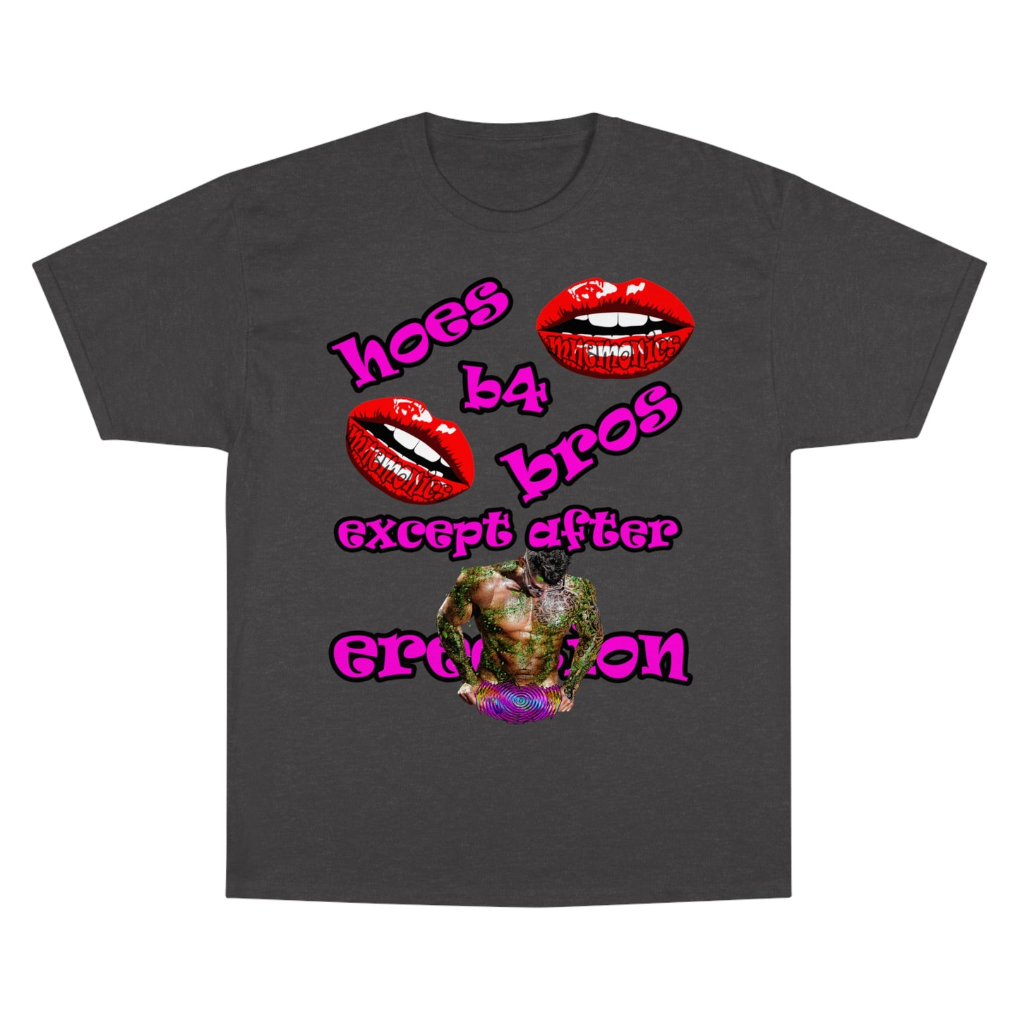 hoes b4 bros - Champion T-Shirt