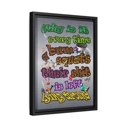 the bum's shit - framed canvas art (brushed nickel)