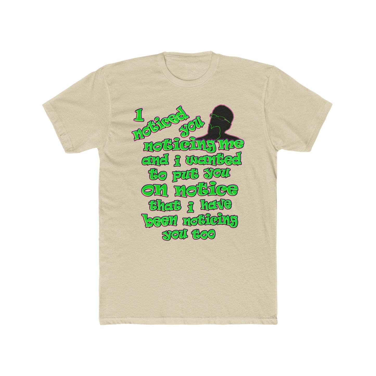 noticed you noticing - Men's Cotton Crew Tee