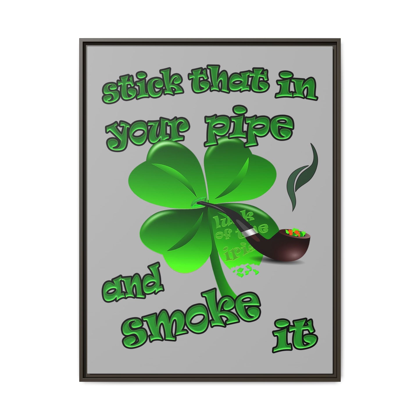 stick that in your pipe and smoke it - framed canvas art (light grey)
