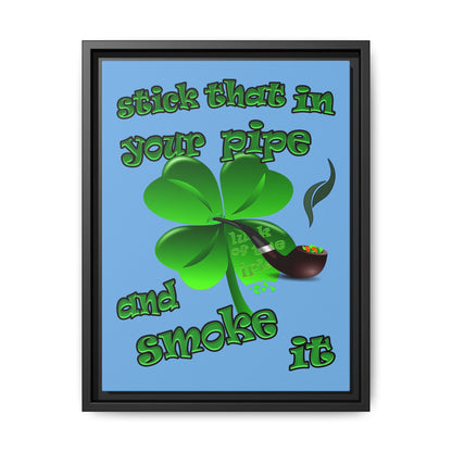 stick that in your pipe and smoke it - framed canvas art (light blue)