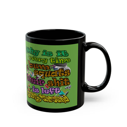 the bum's shit - Black Mug (green)
