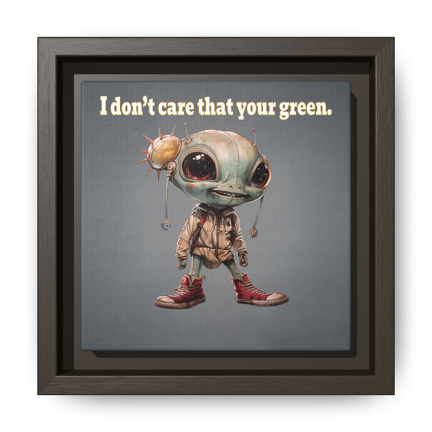 I don't care that your green - framed canvas art (grey-light grey)