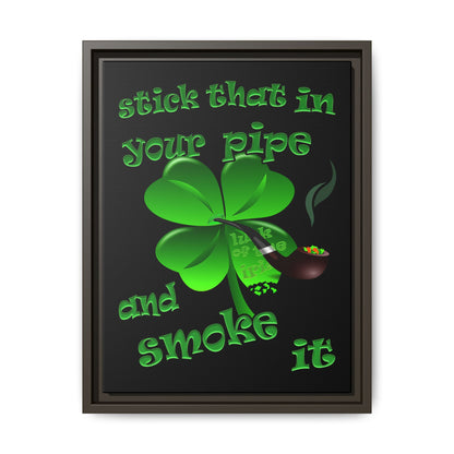 stick that in your pipe and smoke it - framed canvas art (black)