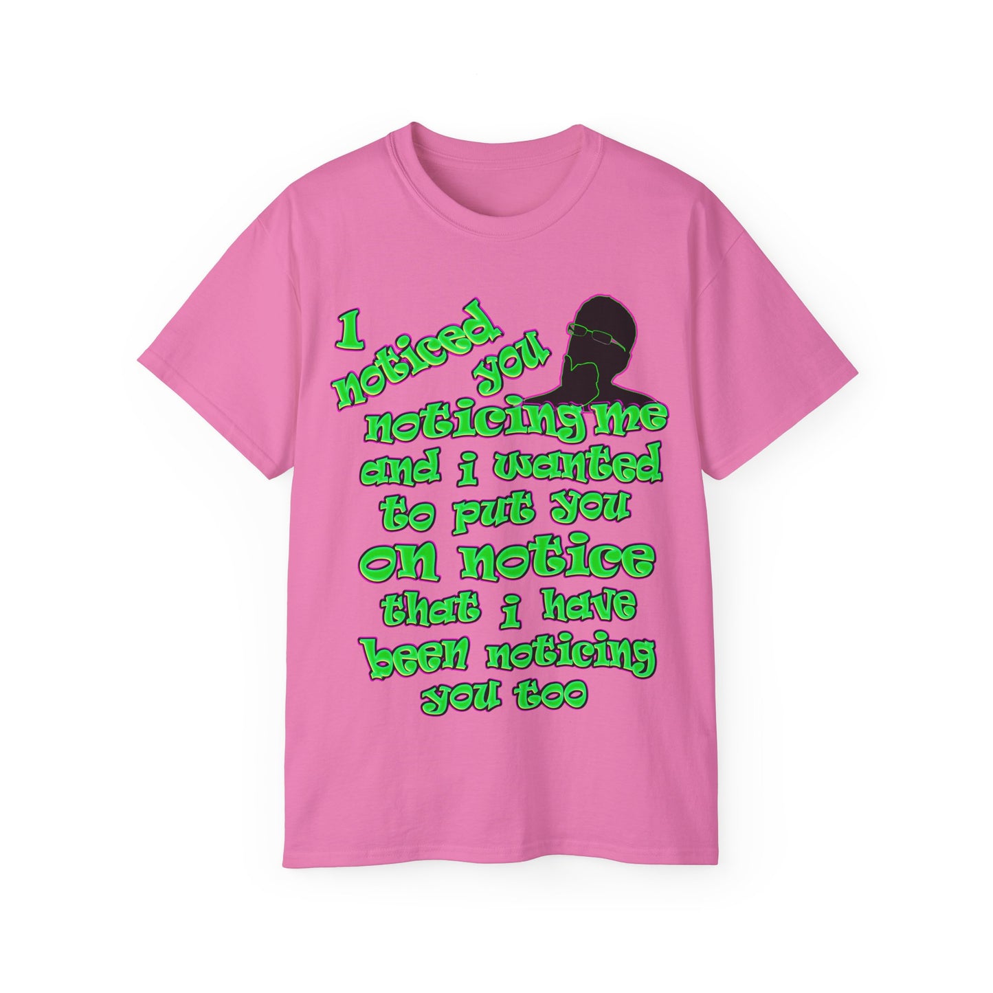 noticed you noticing - Unisex Ultra Cotton Tee
