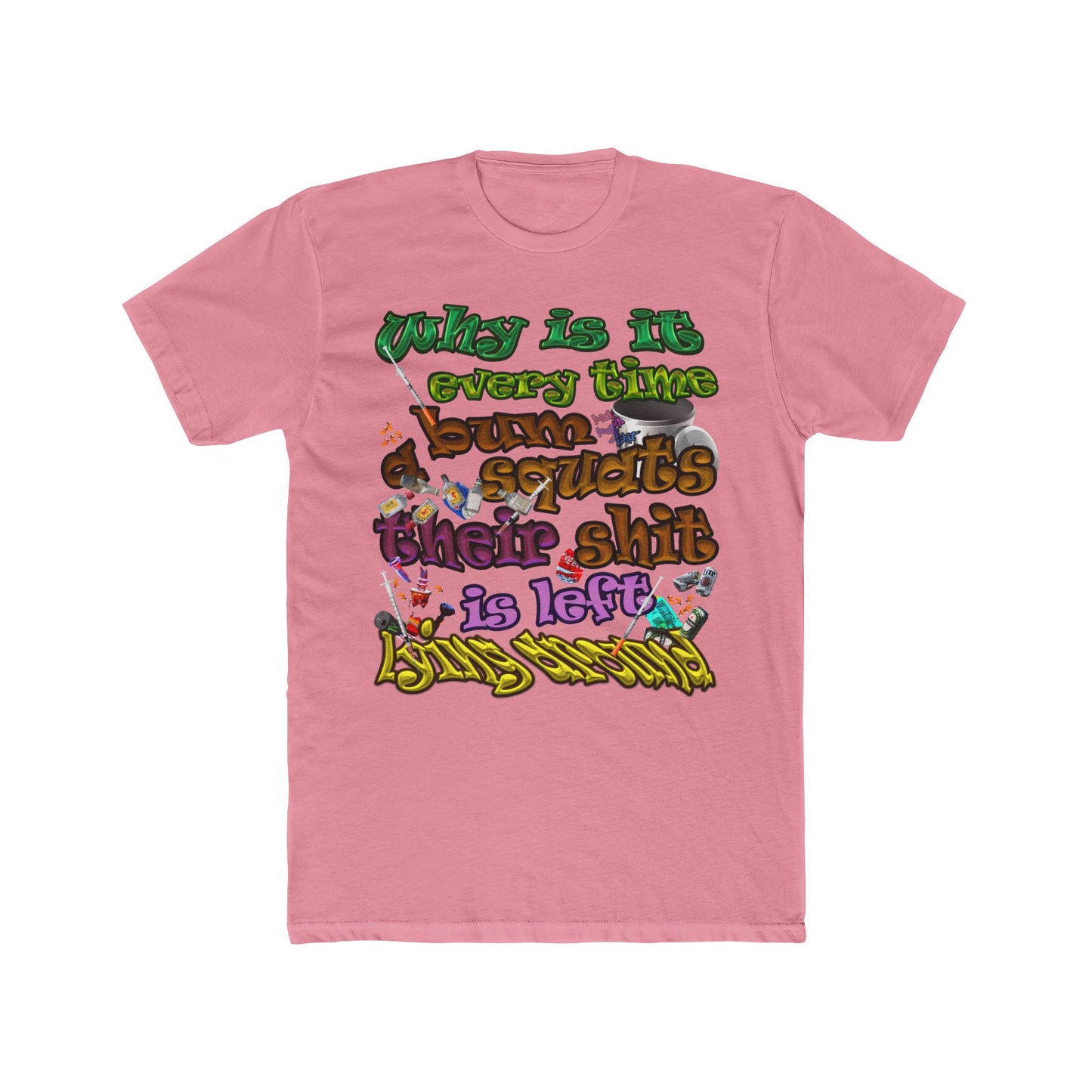 the bum's shit - Men's Cotton Crew Tee