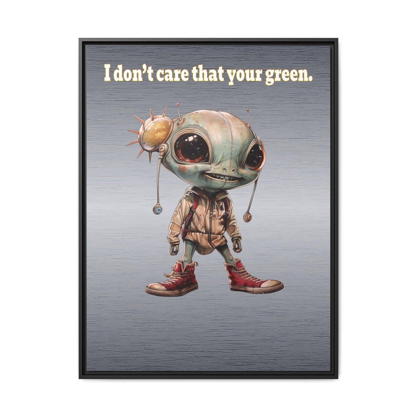 I don't care that your green - framed canvas art (brushed nickel)