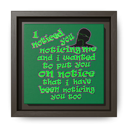 noticed you noticing - framed canvas art (dark green)
