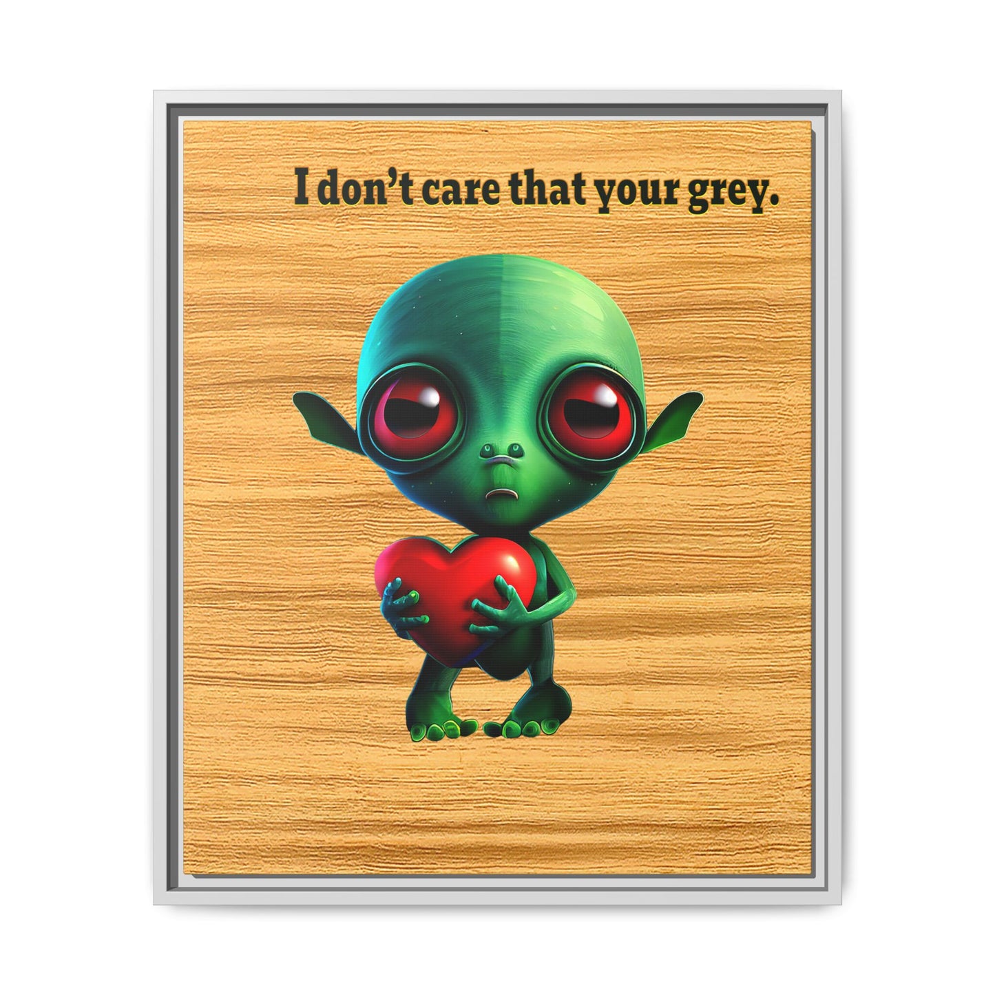 I don't care that your grey - framed canvas art (butterscotch wood finish)