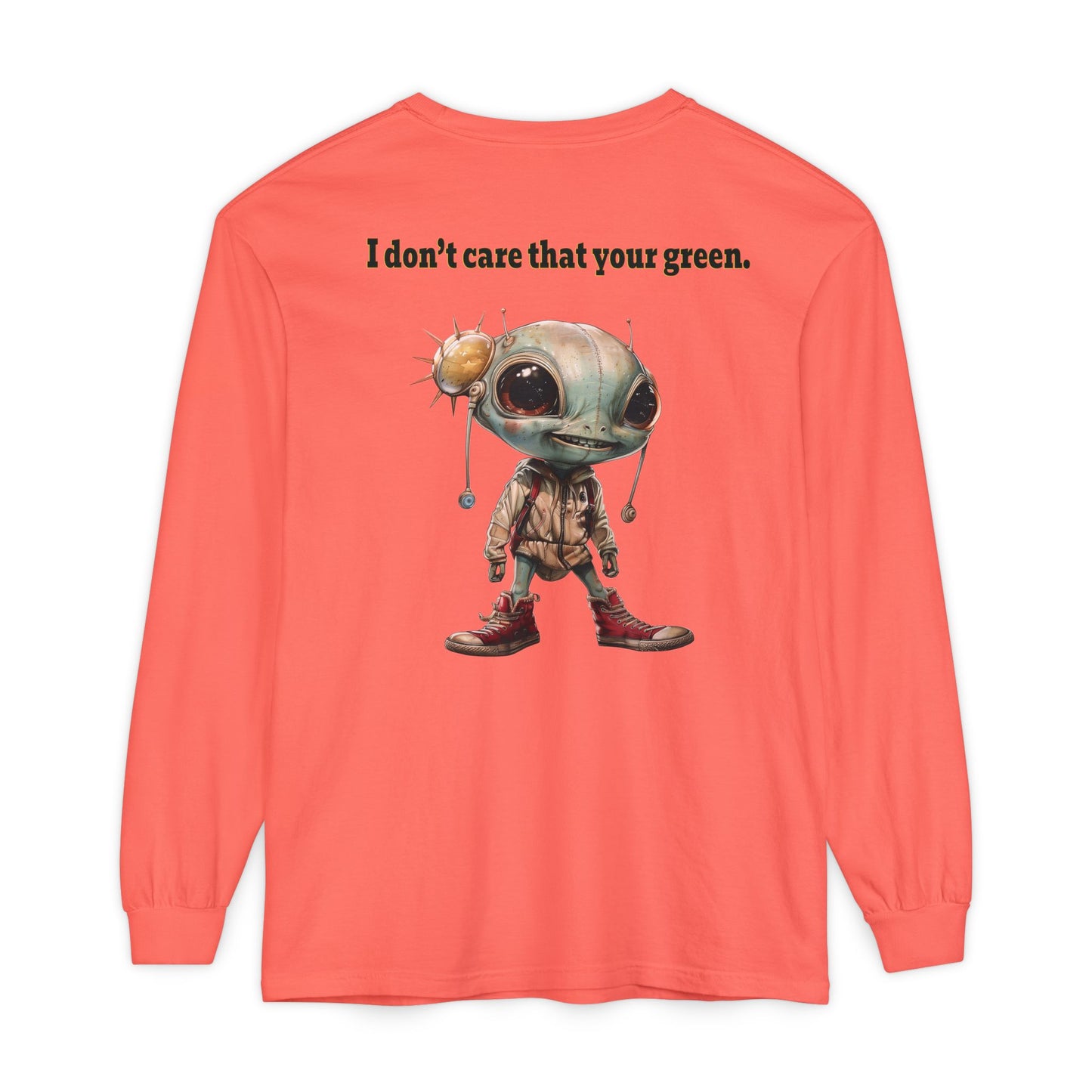 I don't care that your grey - Unisex Garment-dyed Long Sleeve T-Shirt