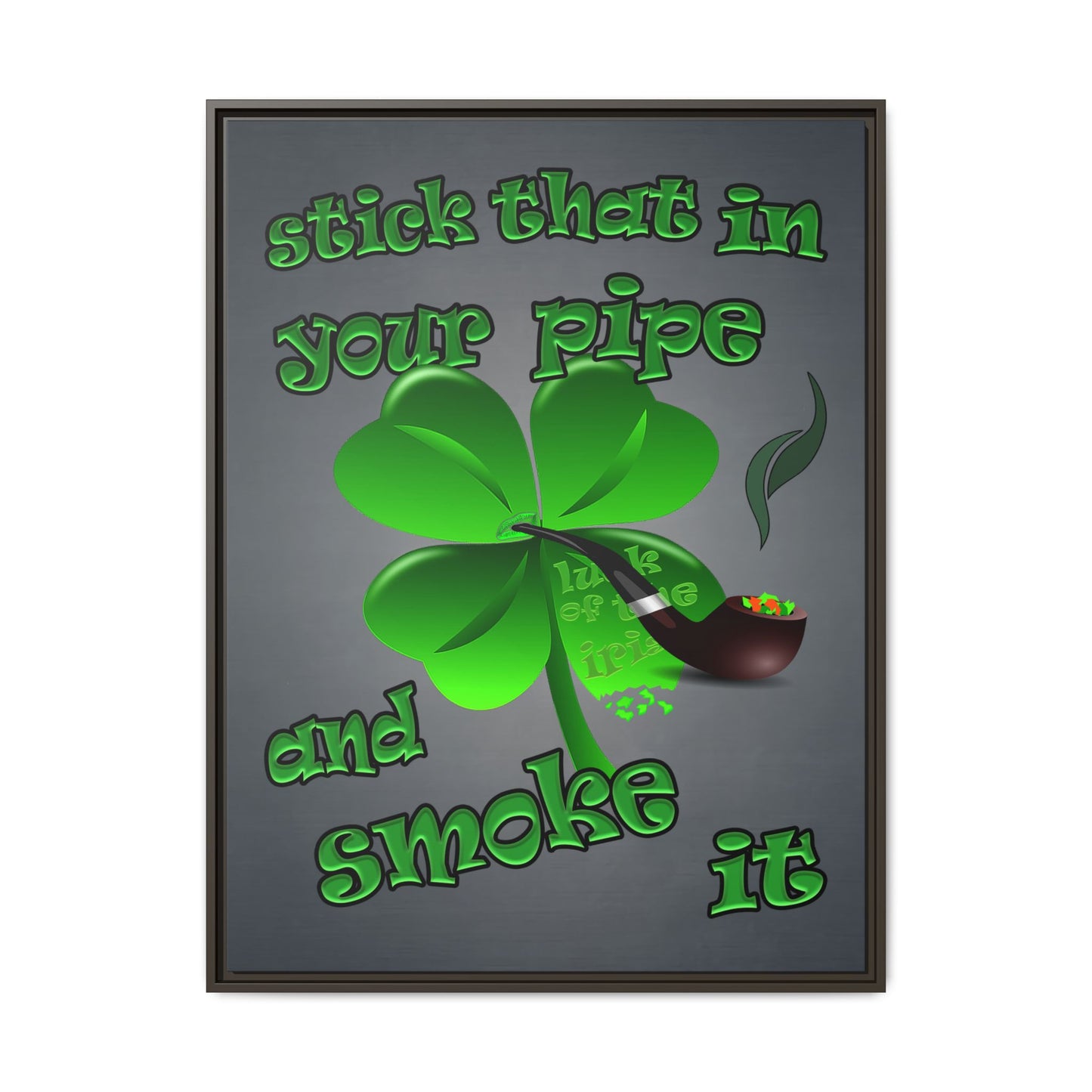 stick that in your pipe and smoke it - framed canvas art (grey-light grey)