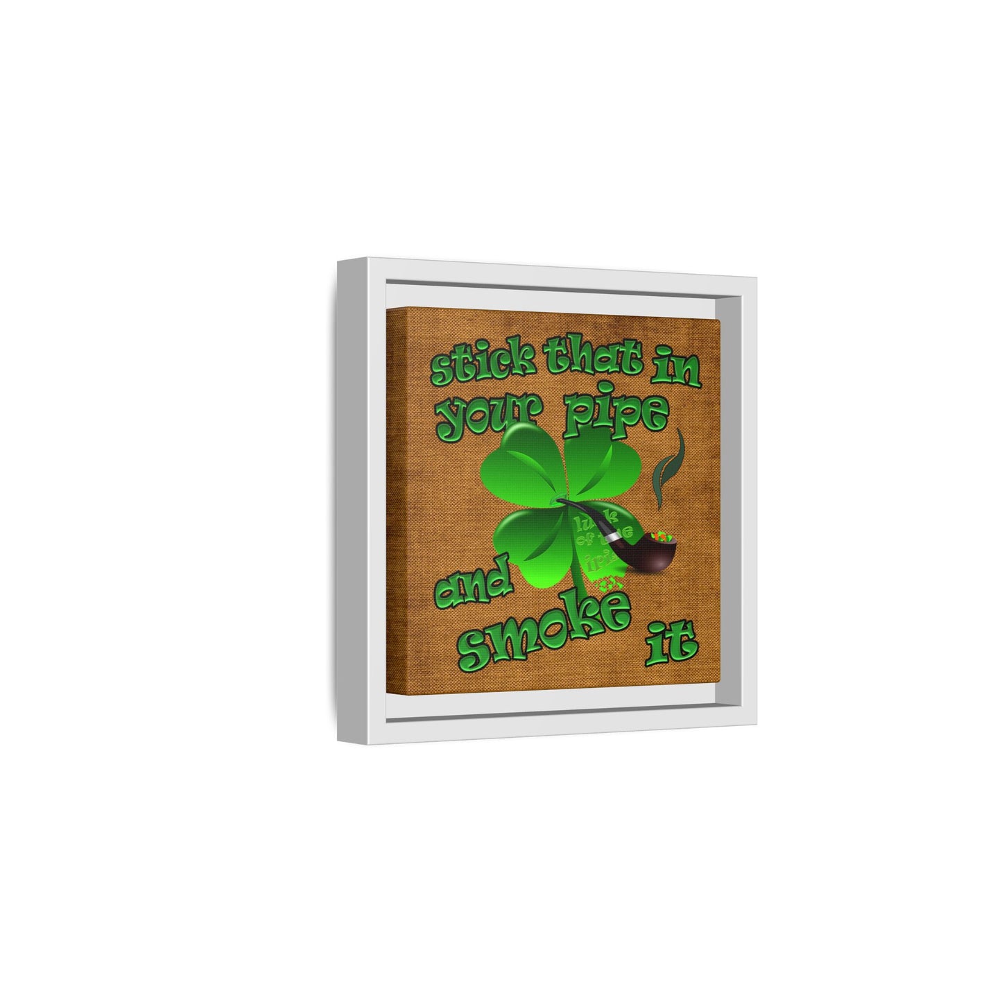 stick that in your pipe and smoke it - framed canvas art (brown papyrus)