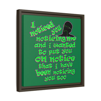 noticed you noticing - framed canvas art (dark green)