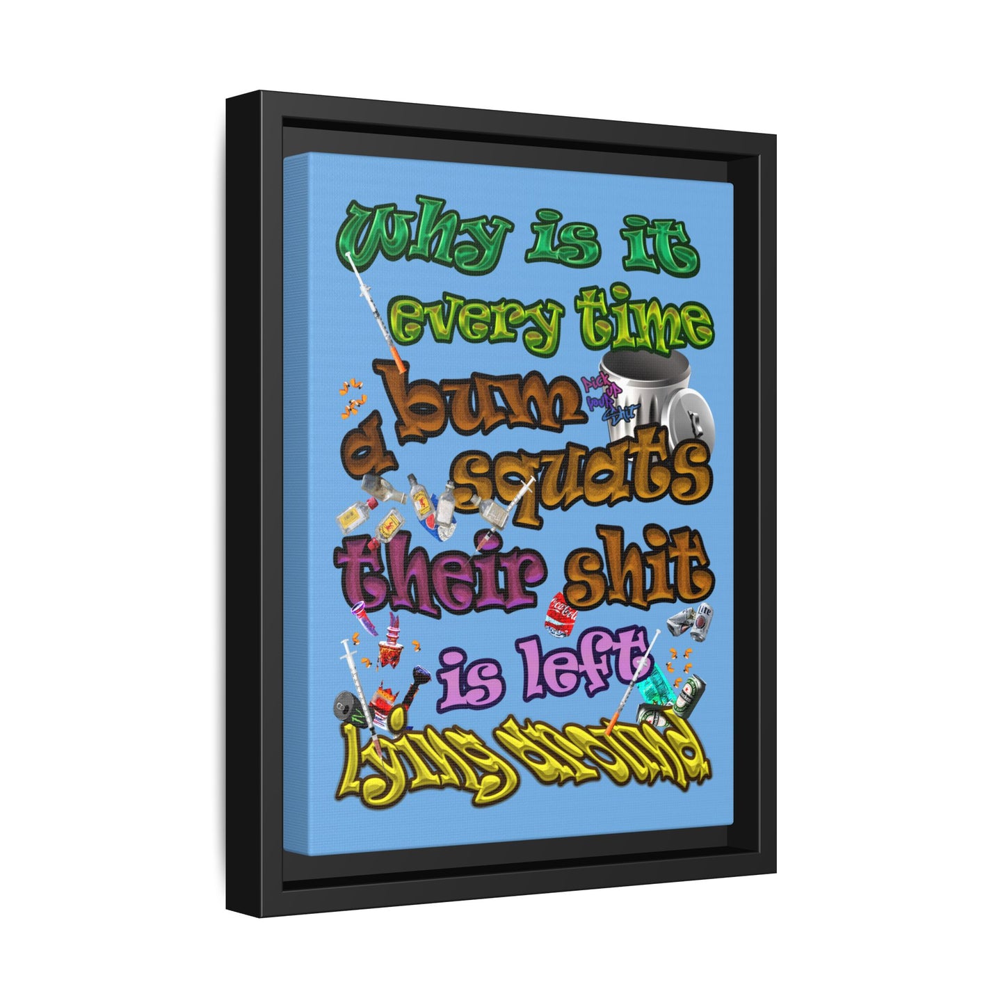 the bum's shit - framed canvas art (light blue)