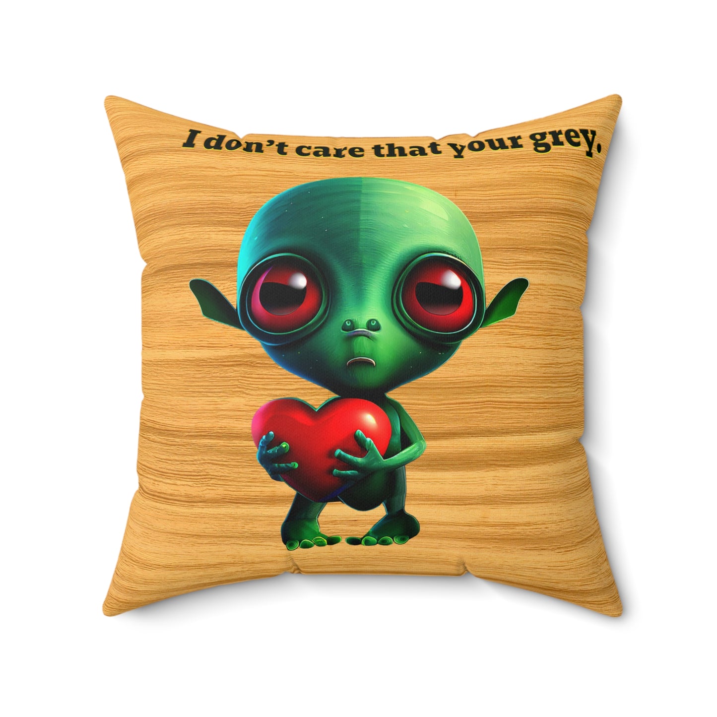 I don't care that your grey - Faux Suede Square Pillow - (butterscotch wood finish)