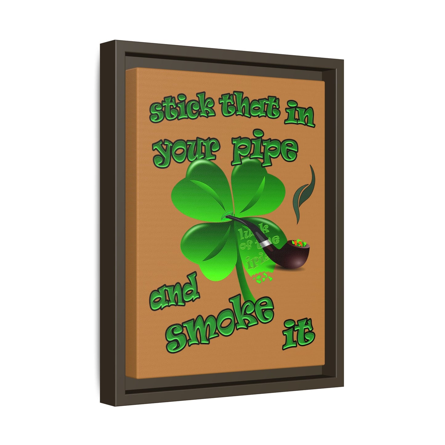 stick that in your pipe and smoke it - framed canvas art (light brown)