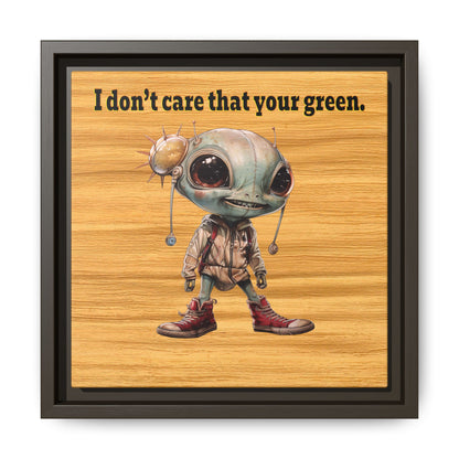 I don't care that your green - framed canvas art (butterscotch wood finish)