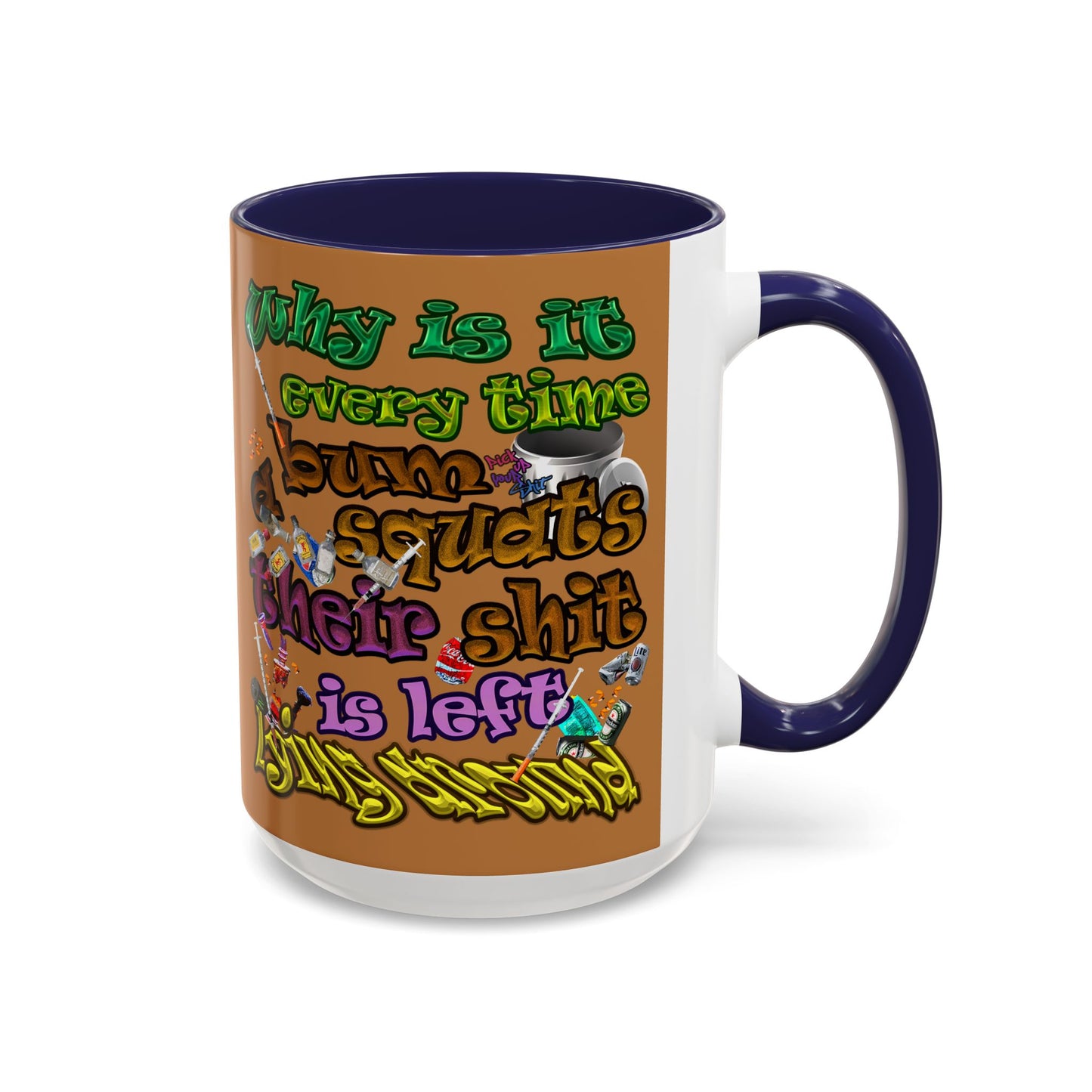 the bum's shit - Accent Mug (light brown)