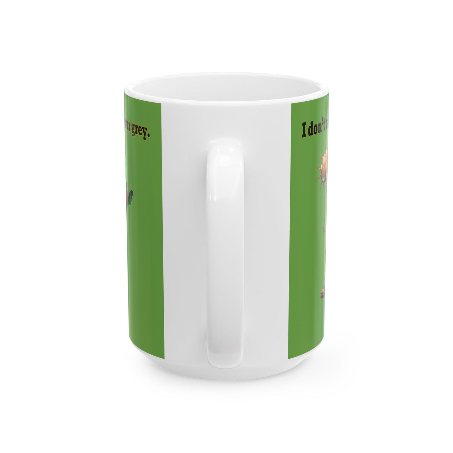 I don't care that your grey - White Mug (green)