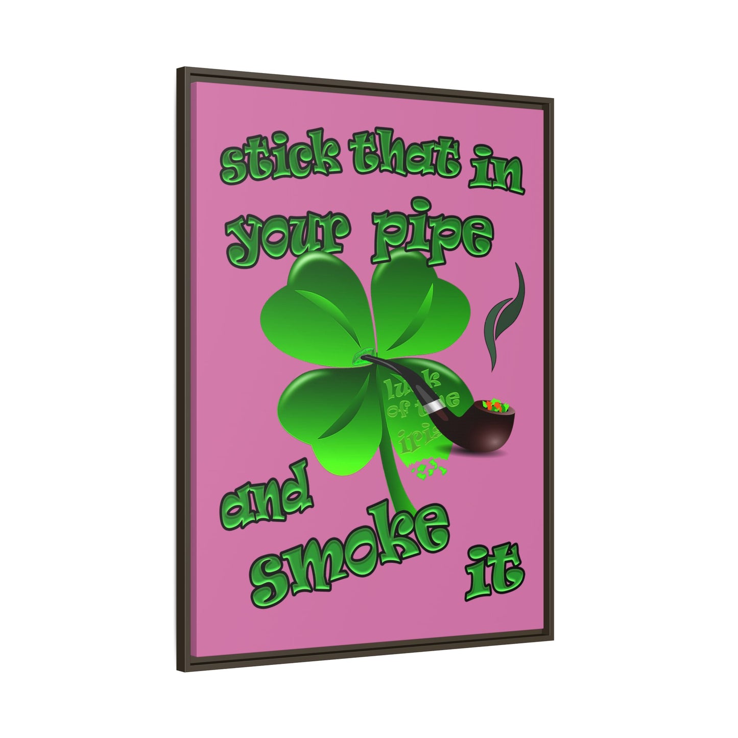 stick that in your pipe and smoke it - framed canvas art (light pink)