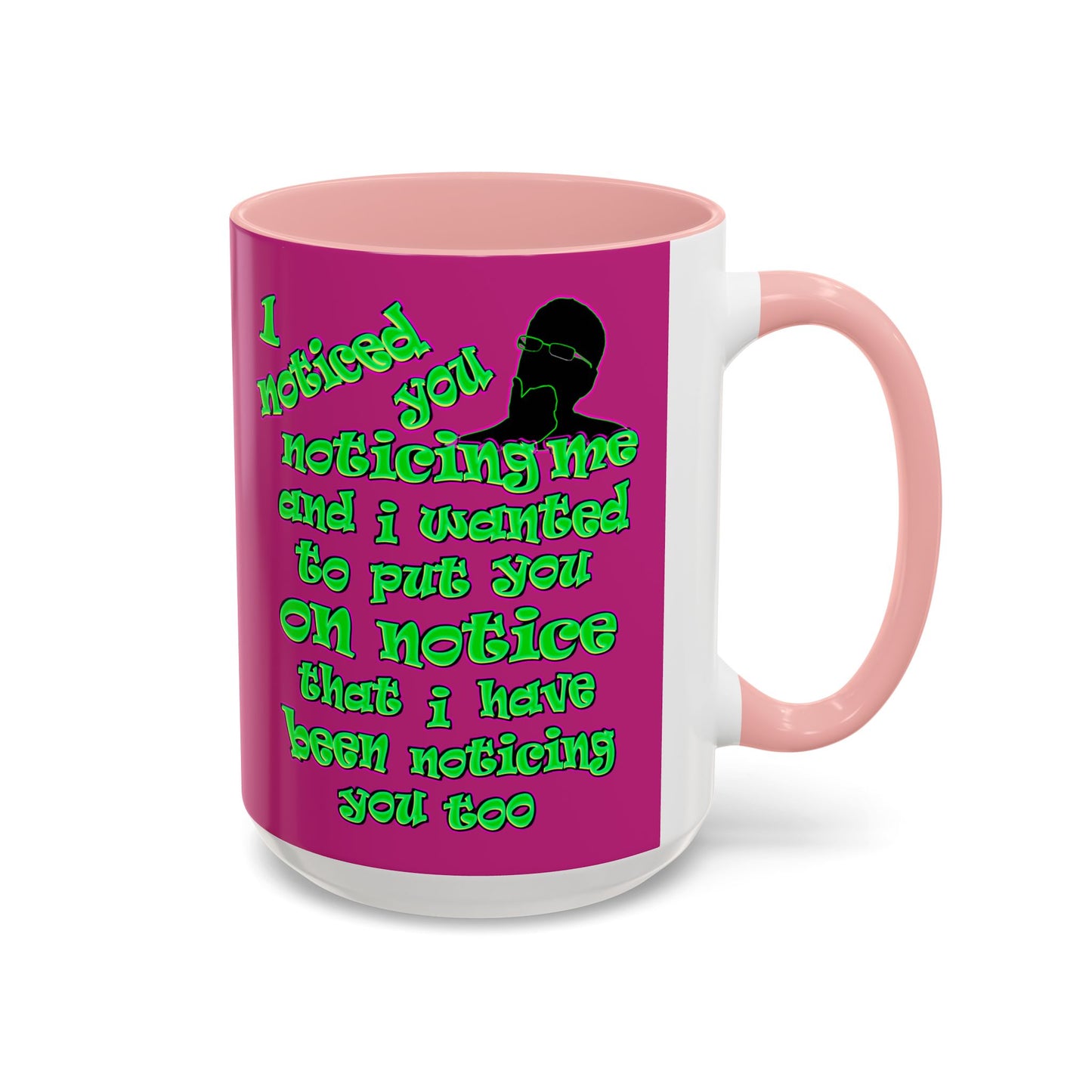 noticed you noticing - Accent Mug (pink)