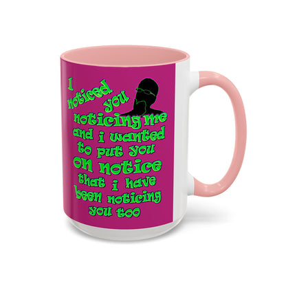 noticed you noticing - Accent Mug (pink)