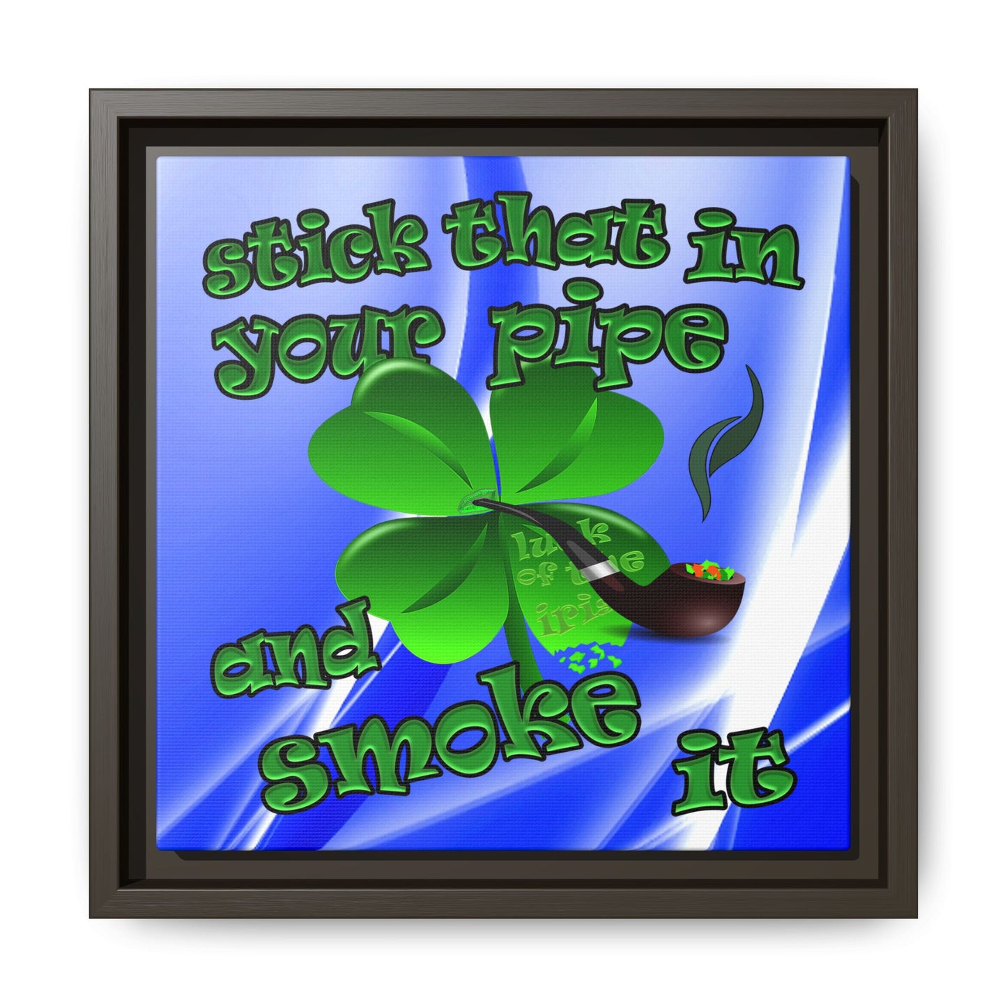 stick that in your pipe and smoke it - framed canvas art (blue-white wave)