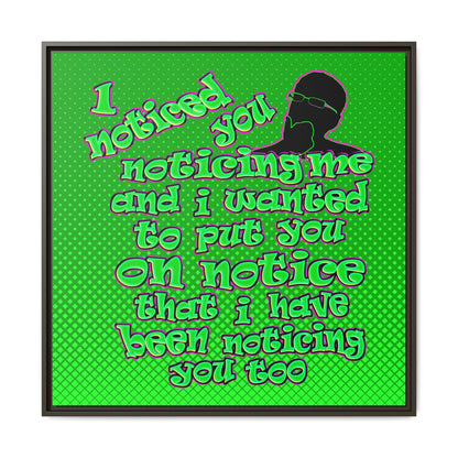 noticed you noticing - framed canvas art (logo green)