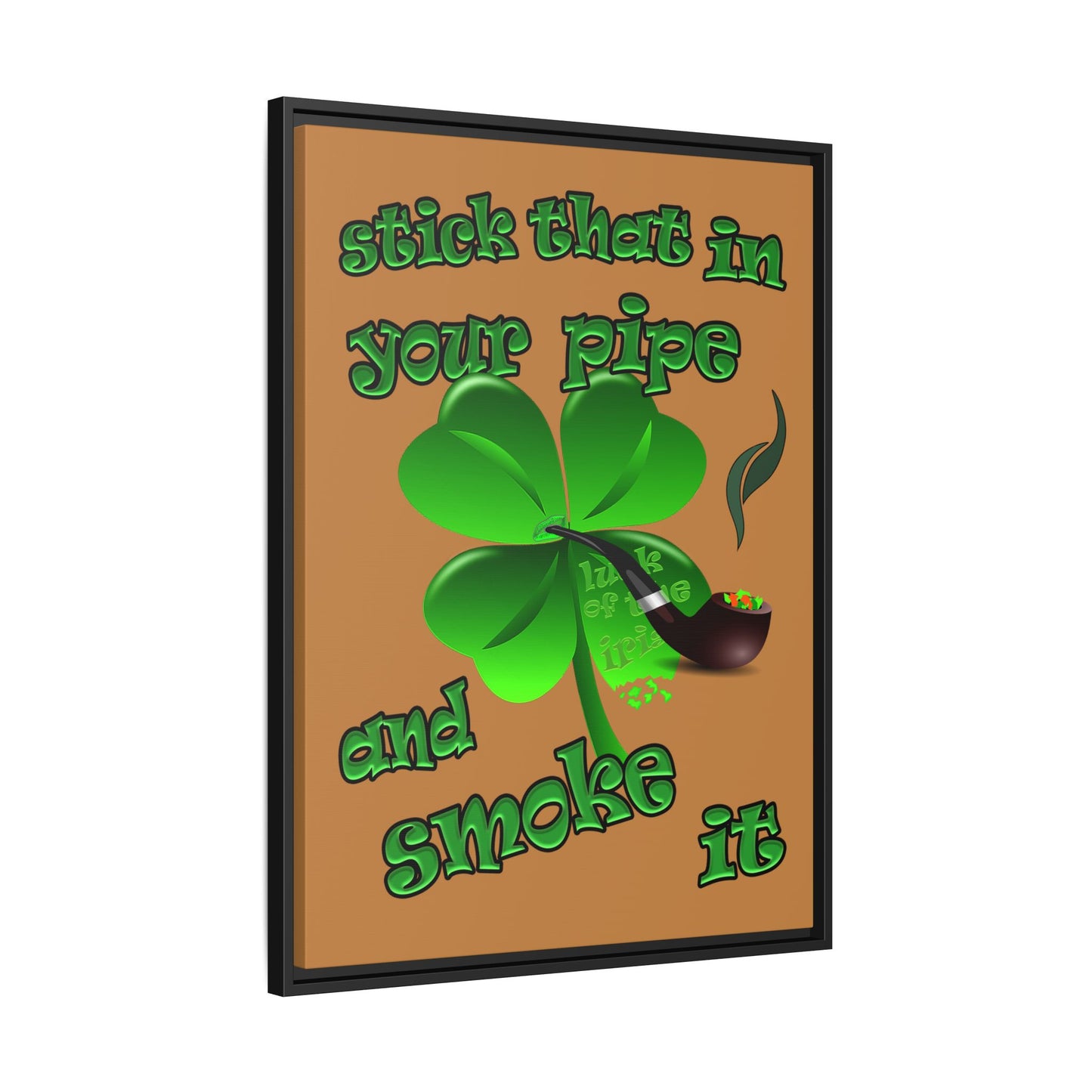 stick that in your pipe and smoke it - framed canvas art (light brown)