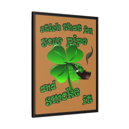 stick that in your pipe and smoke it - framed canvas art (light brown)