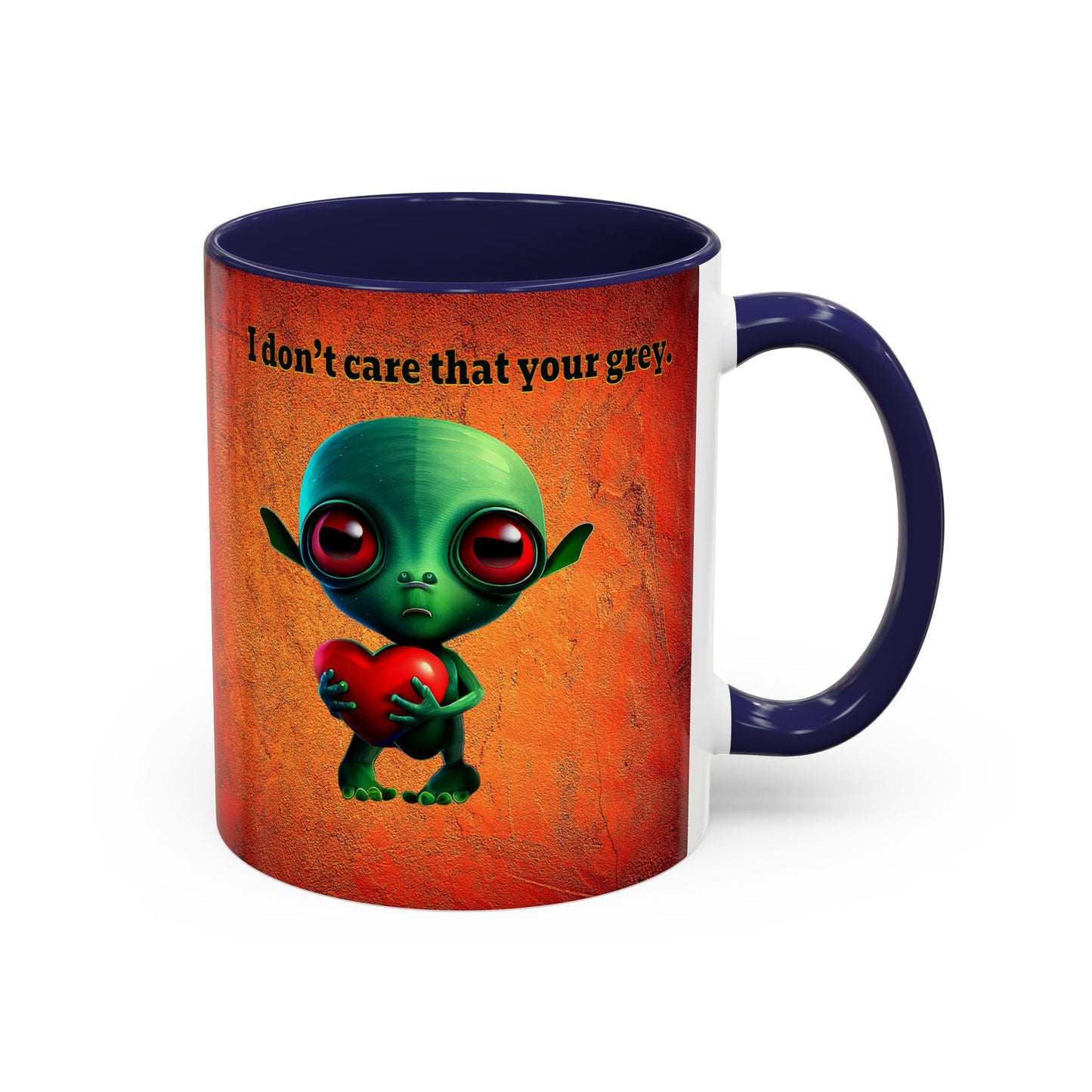 I don't care that your grey - Accent Mug (burnt orange)