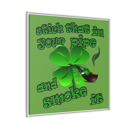 stick that in your pipe and smoke it - framed canvas art (green)