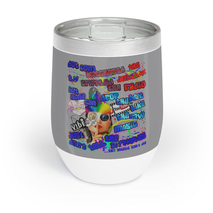 drop the beat - Chill Wine Tumbler (grey)