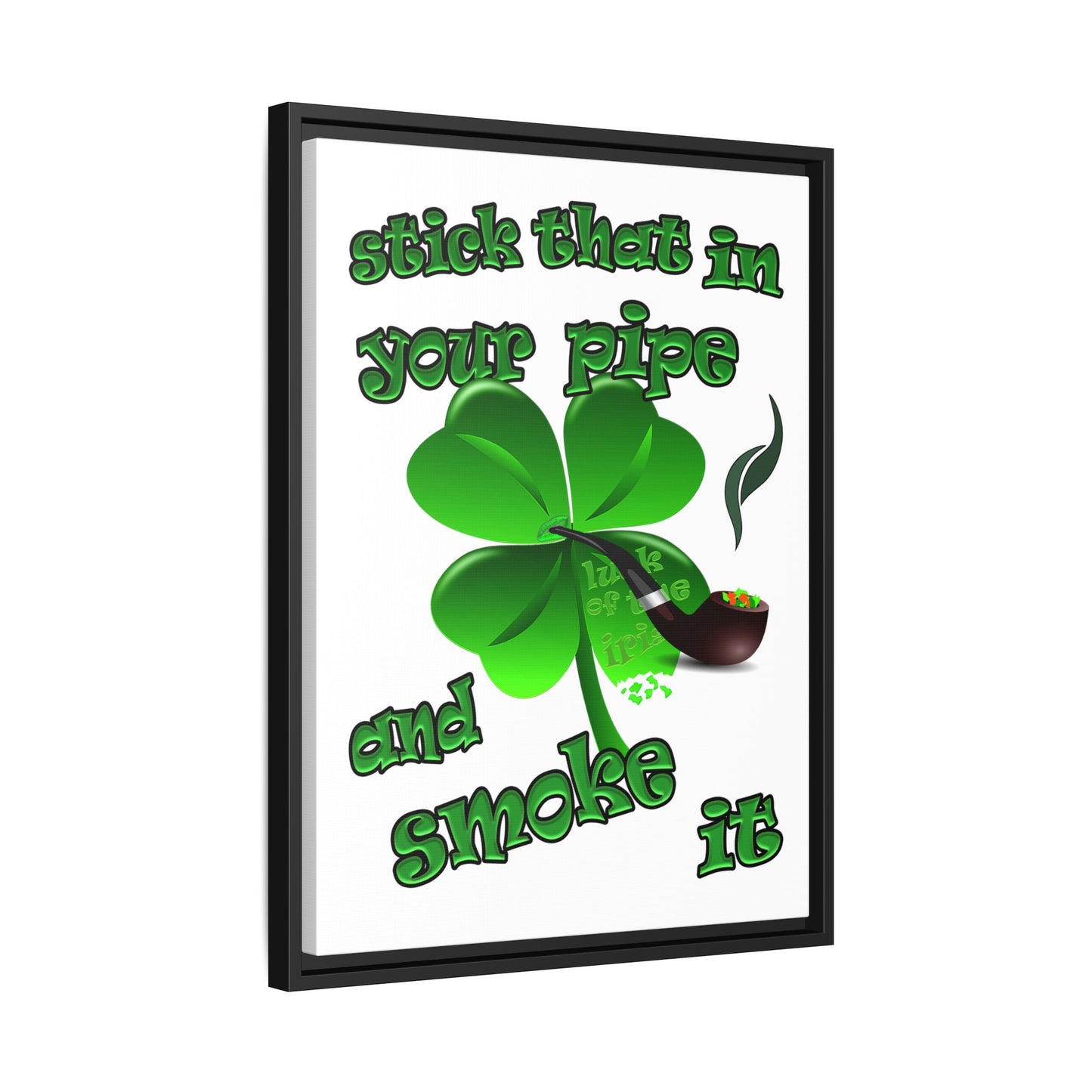 stick that in your pipe and smoke it - framed canvas art (white)