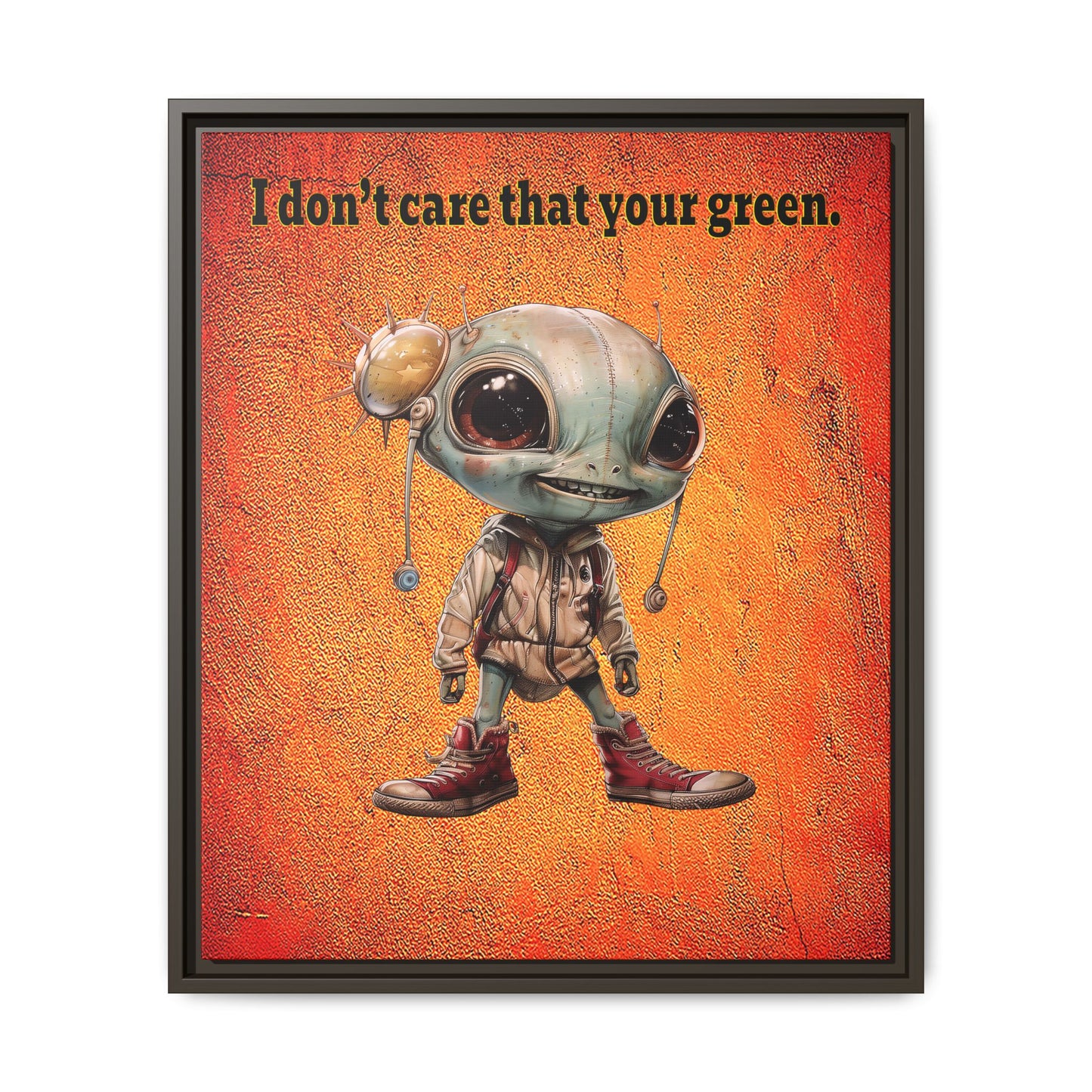 I don't care that your green - framed canvas art (burnt orange)