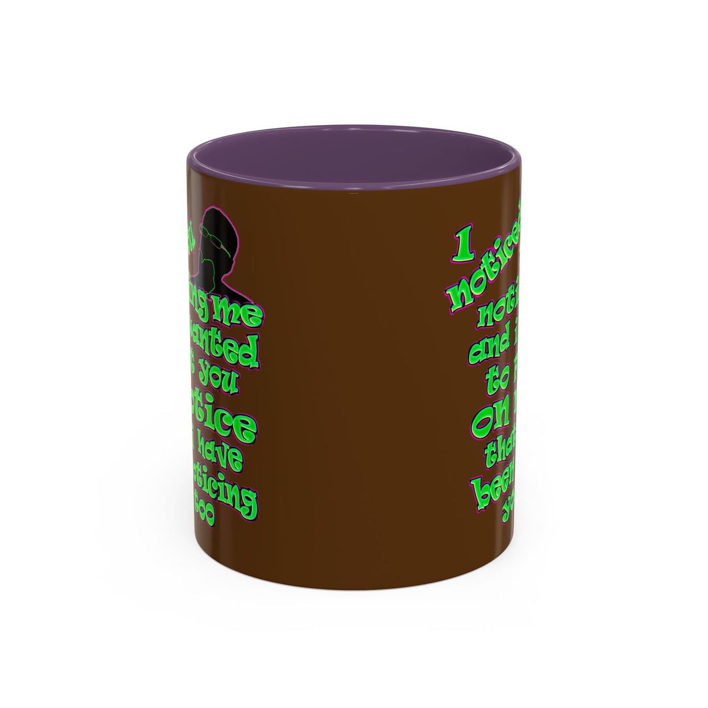 noticed you noticing - Accent Mug (brown)
