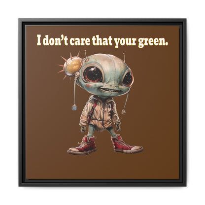 I don't care that your green - framed canvas art (brown)