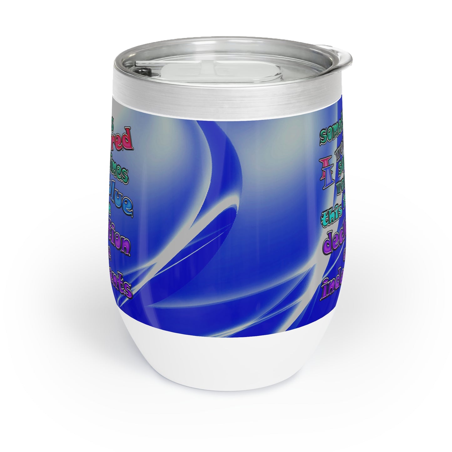 declaration of the independents - Chill Wine Tumbler (blue-white wave)