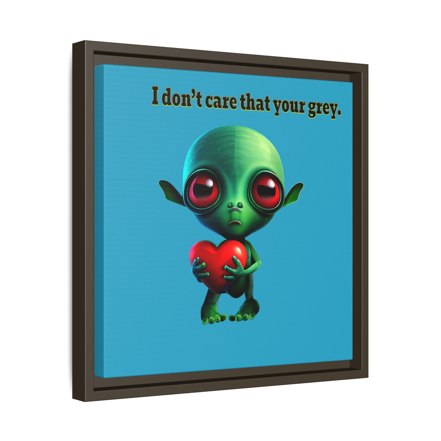 I don't care that your grey - framed canvas art (turquoise)