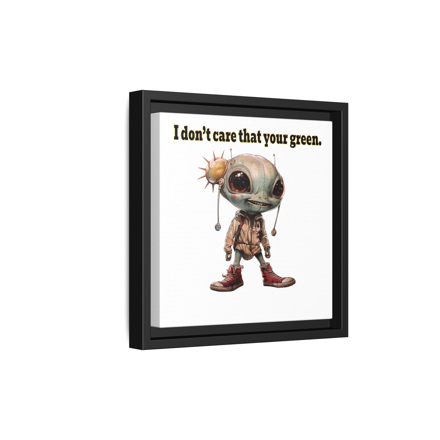 I don't care that your green - framed canvas art