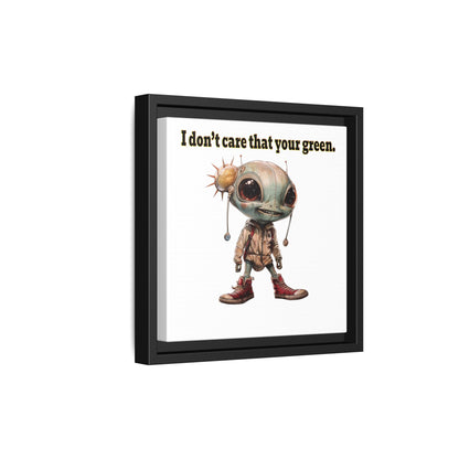 I don't care that your green - framed canvas art