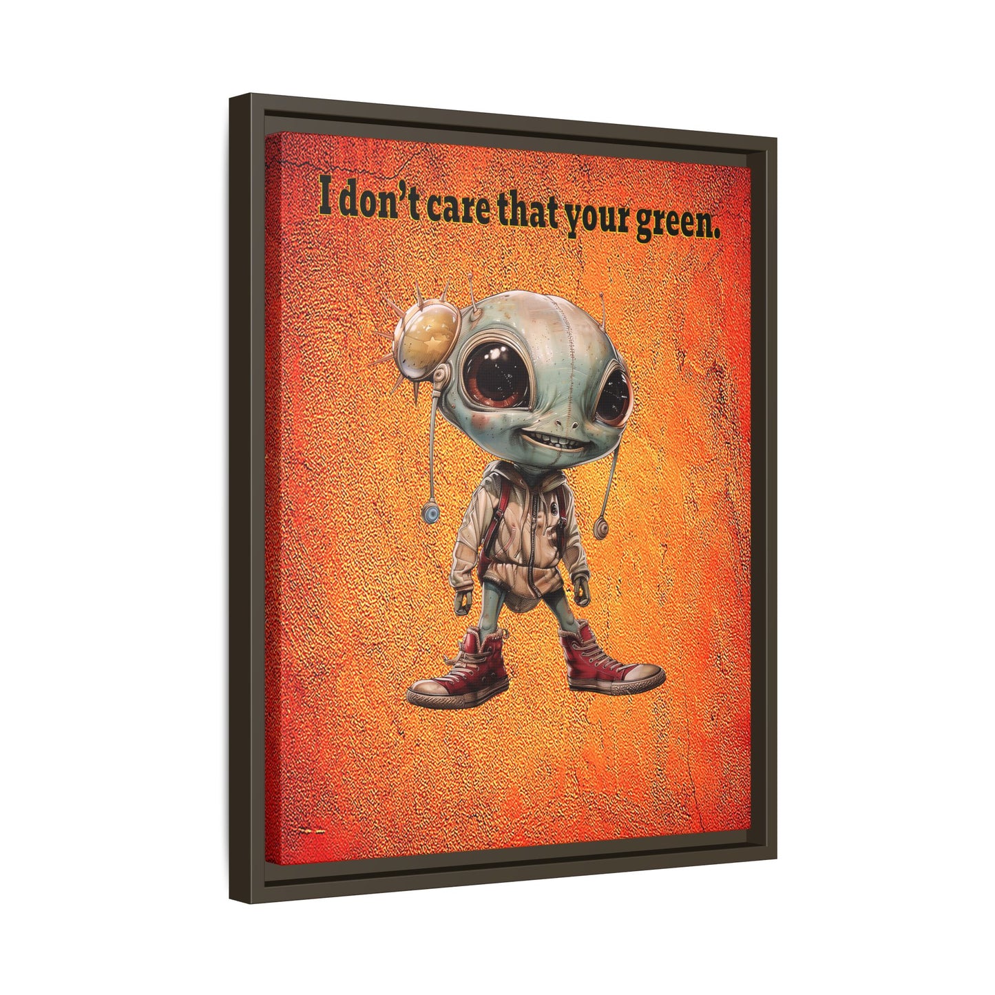 I don't care that your green - framed canvas art (burnt orange)