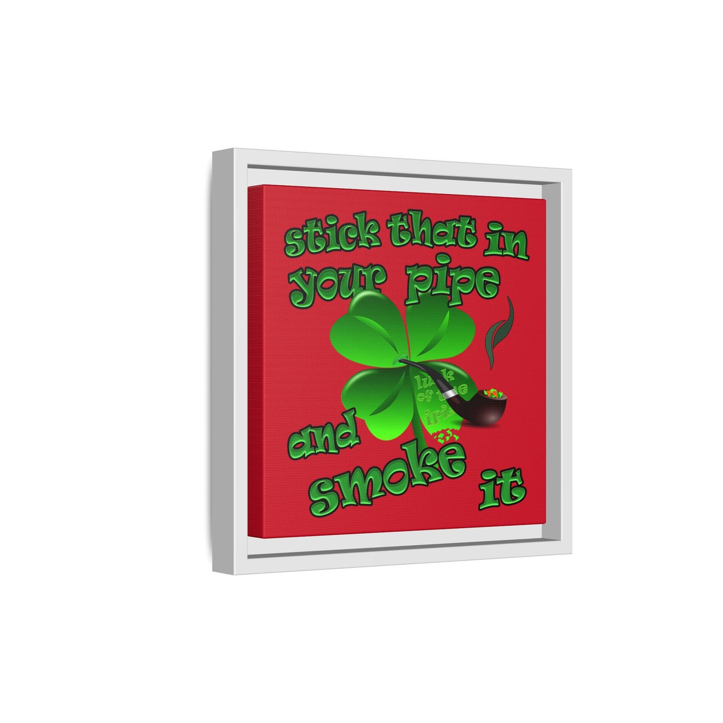 stick that in your pipe and smoke it - framed canvas art (dark red)