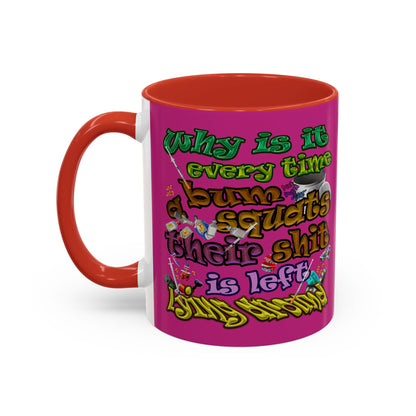 the bum's shit - Accent Mug (pink)